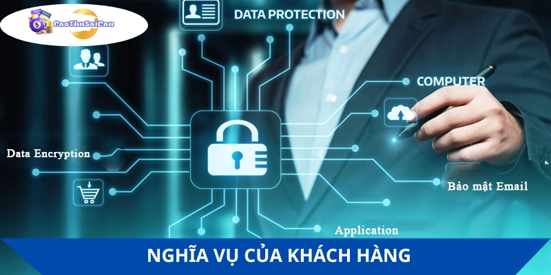 Những việc cần làm theo chính sách bảo mật của khách hàng
