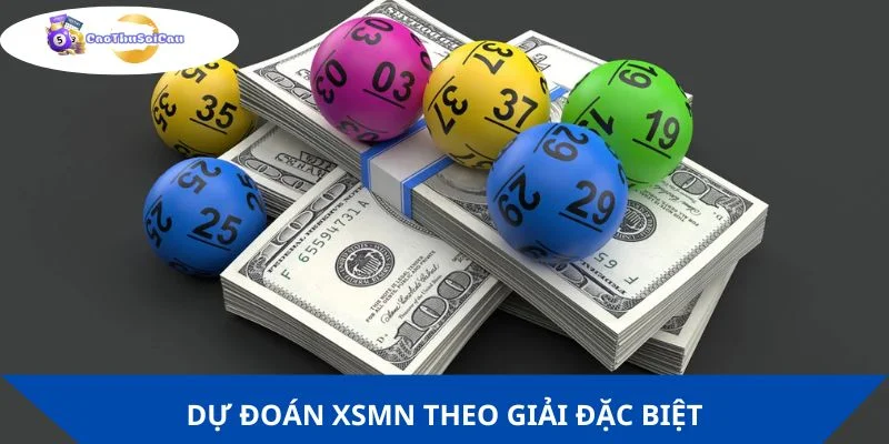 Tiến hành dự đoán XSMN theo giải đặc biệt
