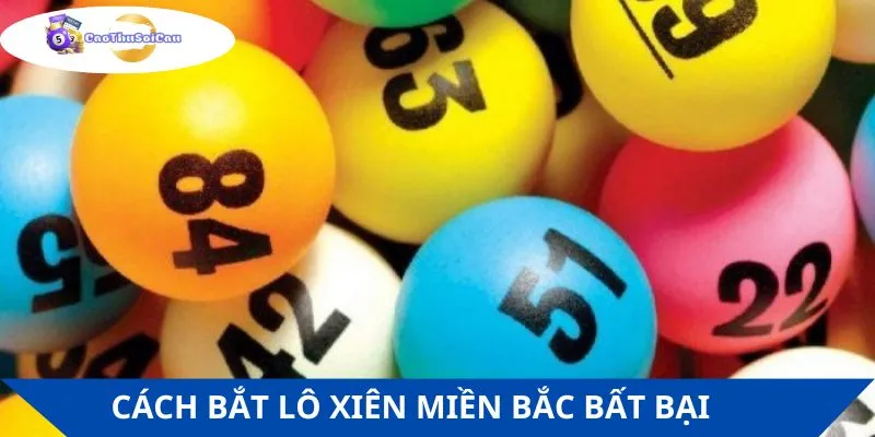 Cách bắt lô xiên tối ưu hiệu quả ta có thể áp dụng