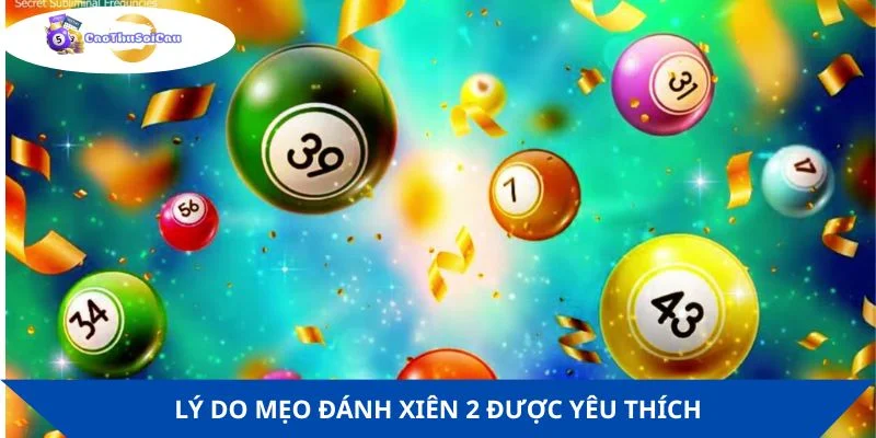 Xiên 2 luôn nằm trong danh sách hình thức cược hot