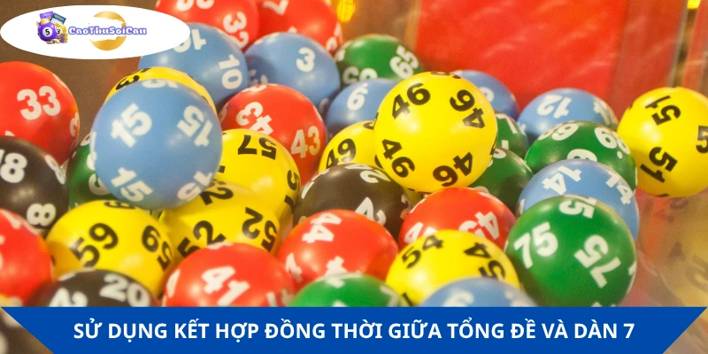 Kết hợp tổng đề và giải 7 tạo dàn dự thưởng