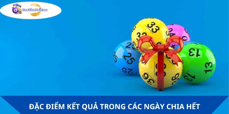 Đặc điểm kết quả trong các ngày chia hết