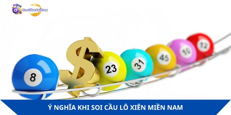 Ý nghĩa của lô xiên miền Nam quen thuộc
