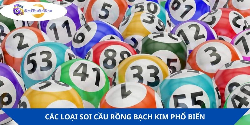 Các hình thức cầu rồng bạch kim thường gặp