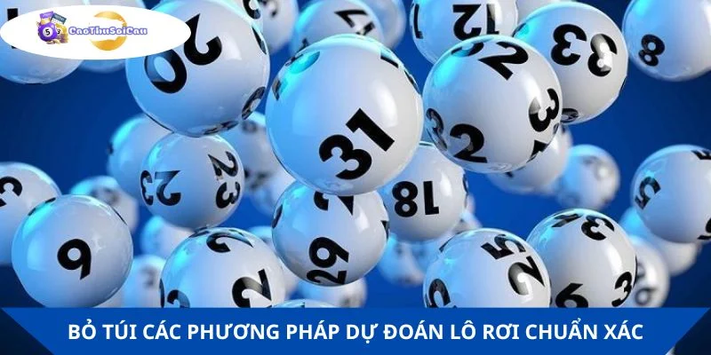 Bỏ túi các phương pháp dự đoán lô rơi chuẩn xác
